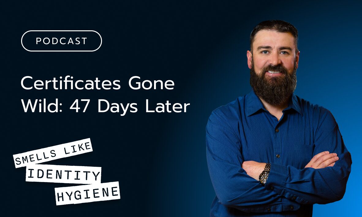 Smells-Like-Identity-Hygiene_-Certificates-Gone-Wild_-47-Days-Later
