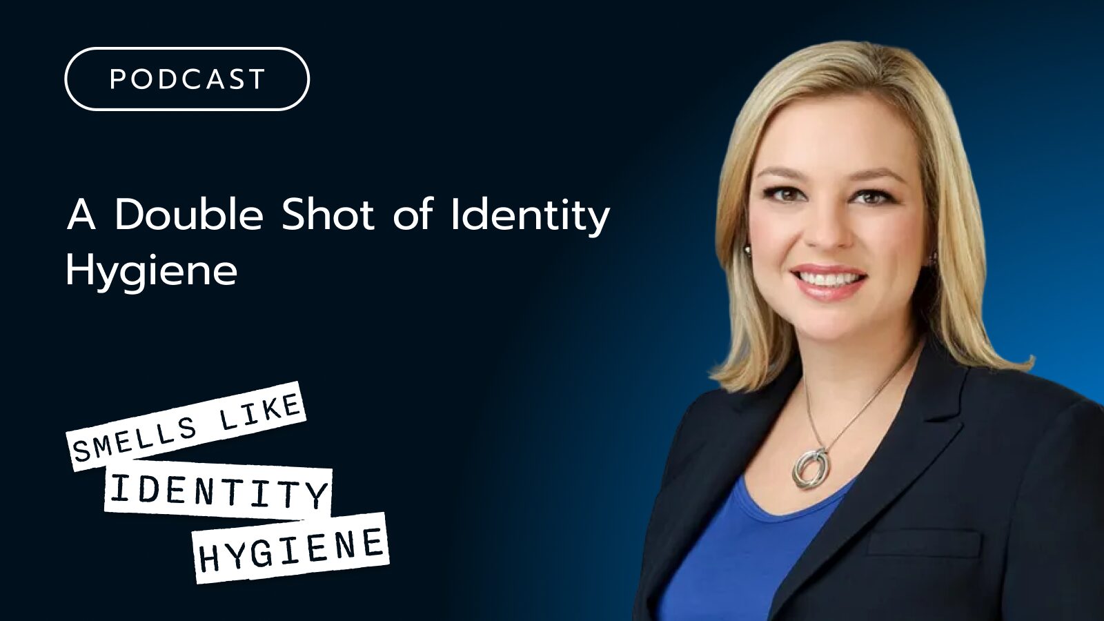 A Double Shot of Identity Hygiene